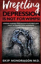 “Wrestling Depression is Not for Wimps”